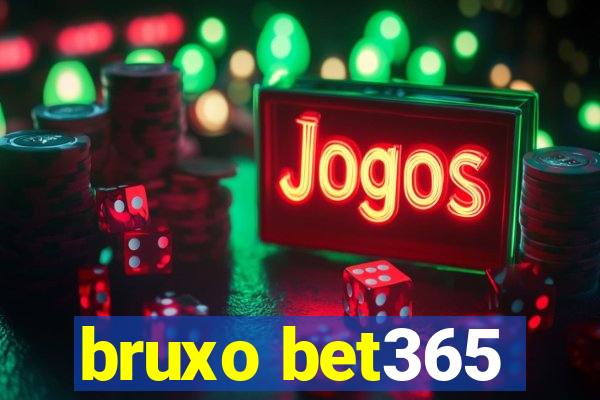 bruxo bet365