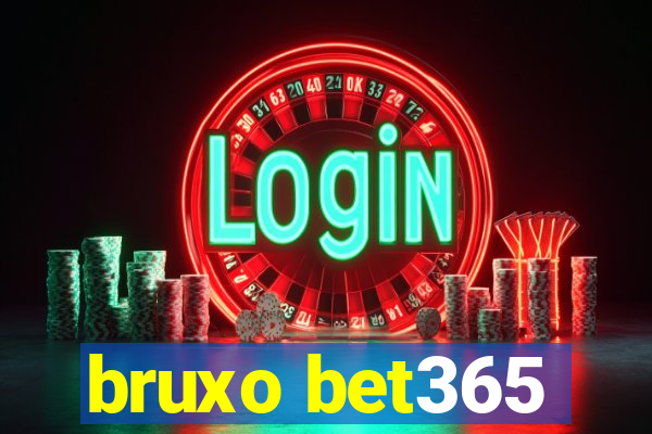 bruxo bet365