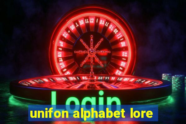 unifon alphabet lore