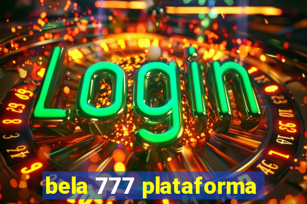 bela 777 plataforma