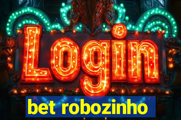 bet robozinho