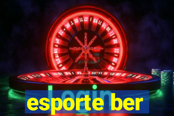 esporte ber