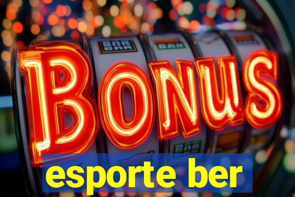 esporte ber