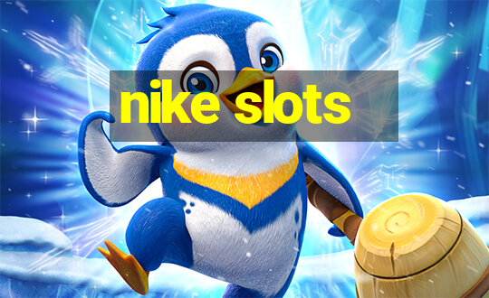 nike slots