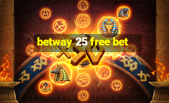 betway 25 free bet