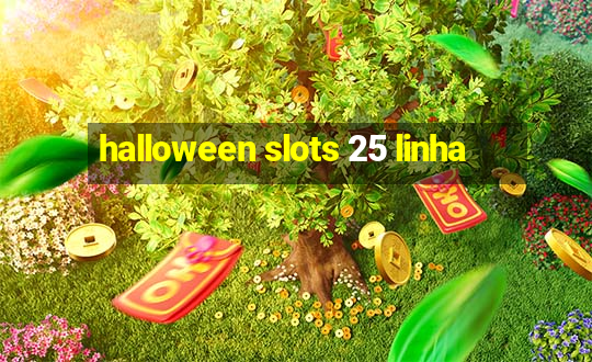 halloween slots 25 linha