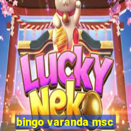 bingo varanda msc