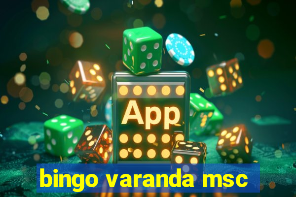 bingo varanda msc