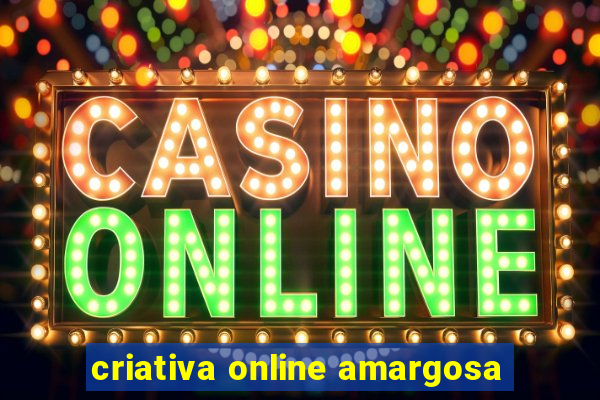 criativa online amargosa