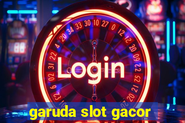 garuda slot gacor