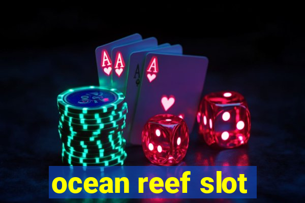 ocean reef slot