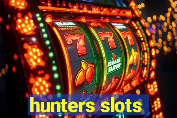 hunters slots