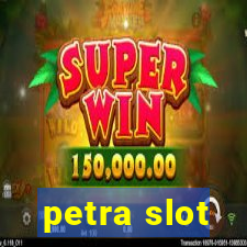 petra slot