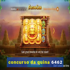 concurso da quina 6462