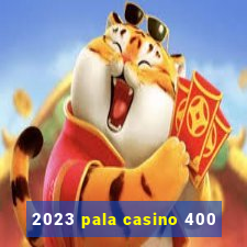 2023 pala casino 400