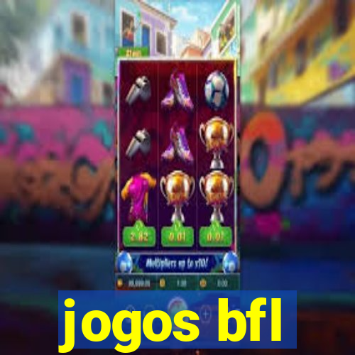 jogos bfl