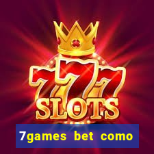 7games bet como sacar bonus