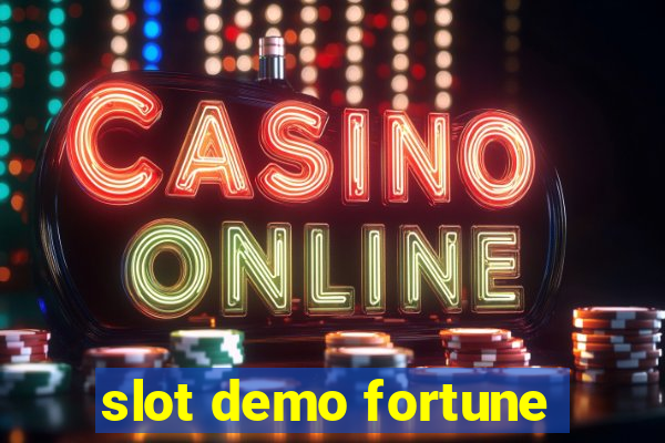 slot demo fortune