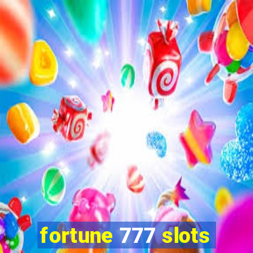 fortune 777 slots