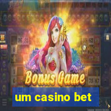 um casino bet