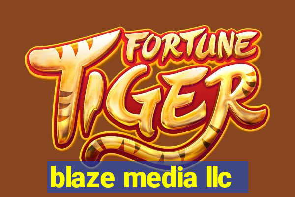 blaze media llc