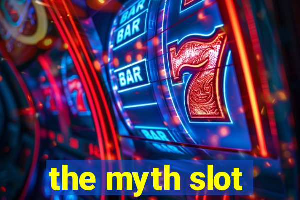 the myth slot