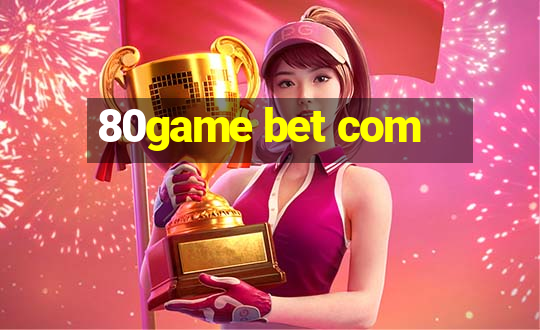 80game bet com