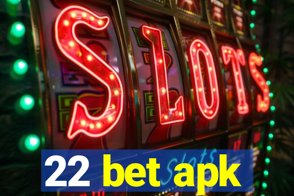 22 bet apk