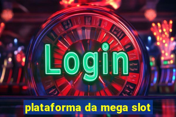 plataforma da mega slot