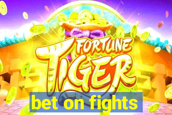 bet on fights