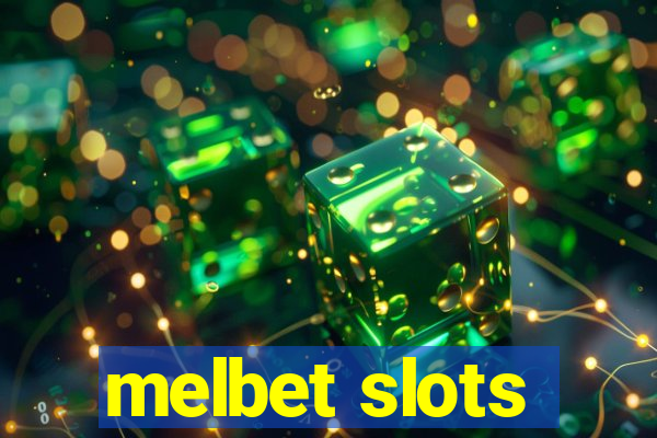 melbet slots