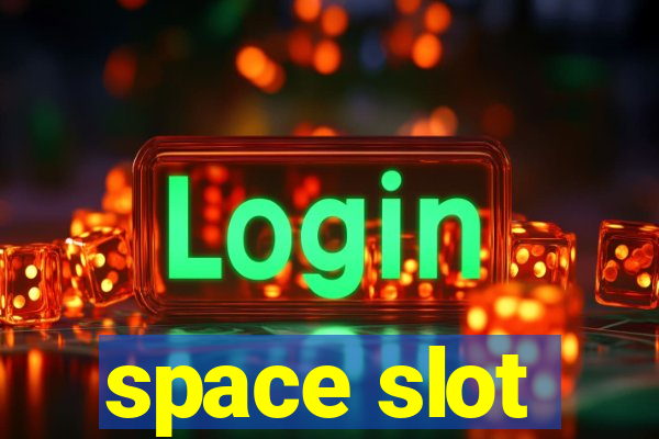 space slot