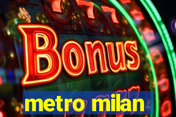 metro milan