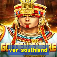 ver southland online gratis