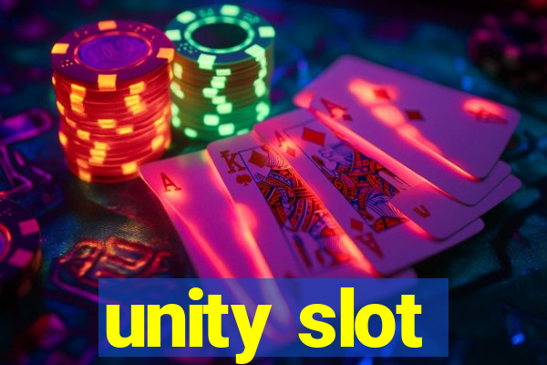 unity slot