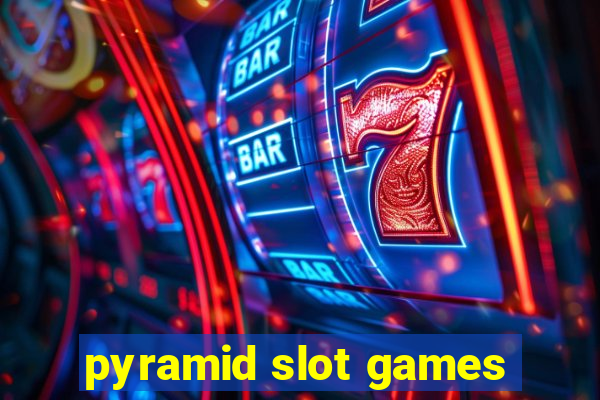 pyramid slot games