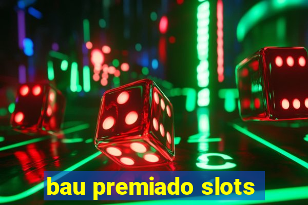 bau premiado slots