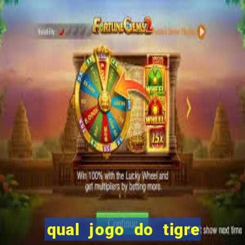 qual jogo do tigre é verdadeiro