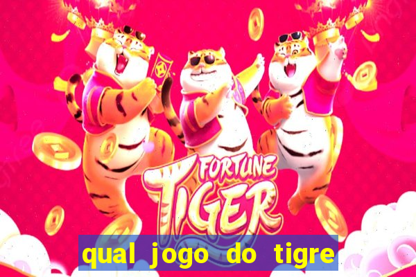 qual jogo do tigre é verdadeiro