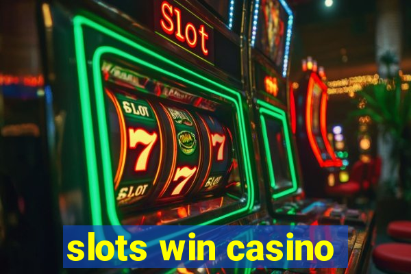 slots win casino