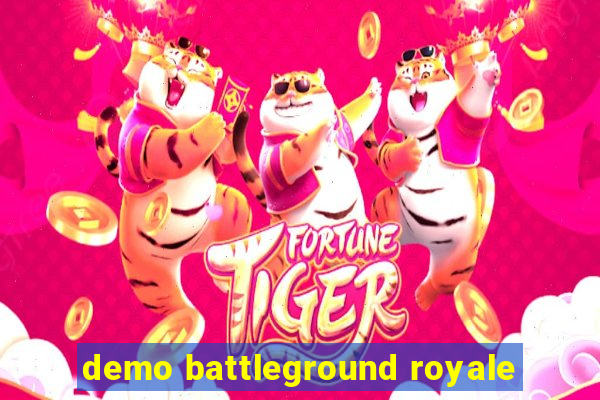 demo battleground royale