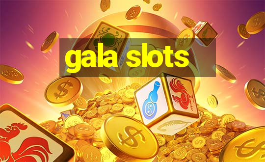 gala slots