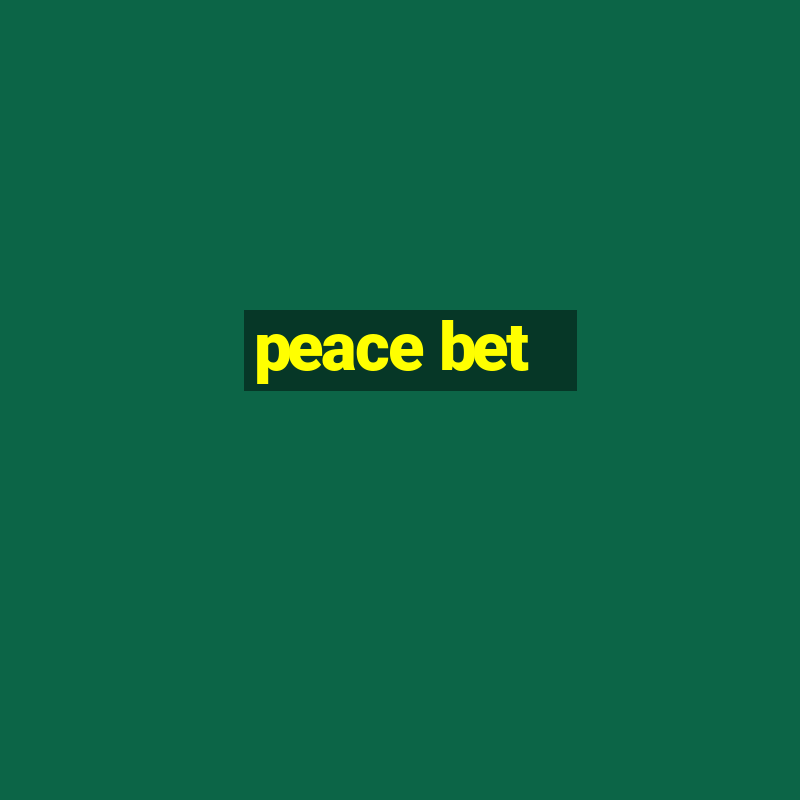 peace bet