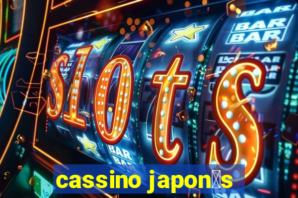 cassino japon锚s