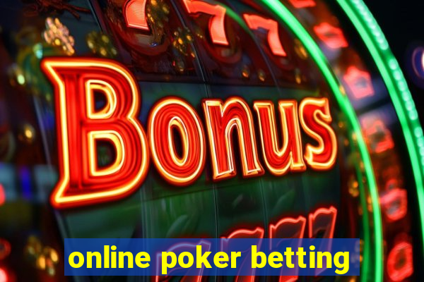 online poker betting