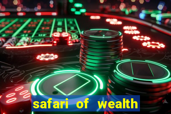 safari of wealth slot free play