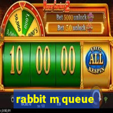 rabbit m queue