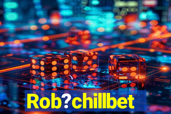 Rob?chillbet