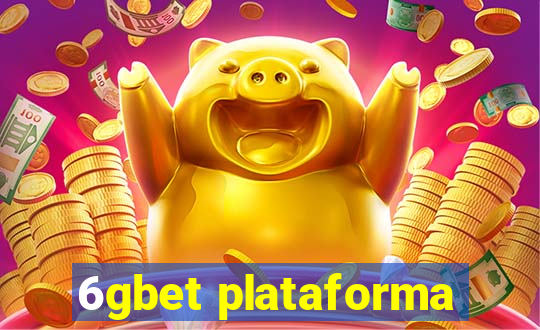 6gbet plataforma