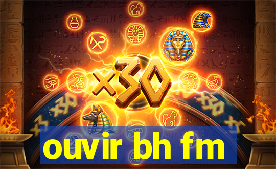 ouvir bh fm